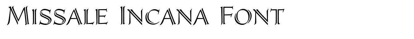 Missale Incana Font